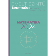 Corvina Kiadó Emelt szintű érettségi - matematika - 2024 tankönyv