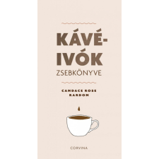 Corvina Kiadó Kávéivók zsebkönyve gasztronómia