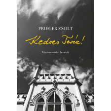 Corvina Kiadó Kft Kedves Teréz! - Martonvásári levelek irodalom