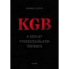 Corvina Kiadó KGB - A szovjet titkosszolgálatok története**