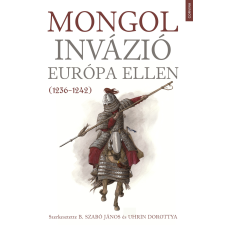 Corvina Mongol invázió Európa ellen (1236–1242) történelem