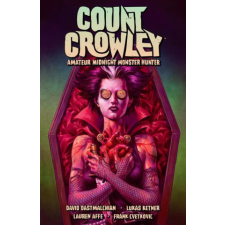  Count Crowley Volume 2: Amateur Midnight Monster Hunter – Lukas Ketner idegen nyelvű könyv