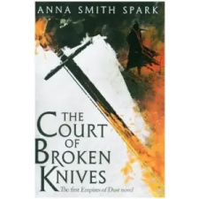  Court of Broken Knives – Anna Smith Spark idegen nyelvű könyv