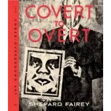  Covert to Overt – Shepard Fairey idegen nyelvű könyv