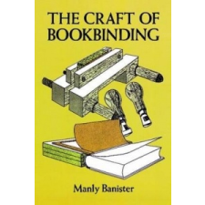 Craft of Bookbinding – Manly Banister idegen nyelvű könyv