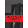 Createspace Independent Publishing Platform Cento Poesie Bellissime: Antologia di Poesia italiana degli anni 2000 | Claudio Mellone