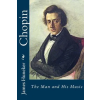 Createspace Independent Publishing Platform Chopin: The Man and His Music | James Huneker