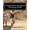 Createspace Independent Publishing Platform Competition Handgun Training Drills: From the Program: Your Competition Handgun Training Program | Michael Ross Seeklander