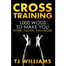 Createspace Independent Publishing Platform Cross Training | Tj Williams egyéb könyv