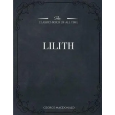 Createspace Independent Publishing Platform Lilith | George MacDonald egyéb könyv