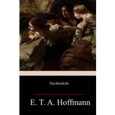 Createspace Independent Publishing Platform Nachtstücke | E. T. a. Hoffmann egyéb könyv
