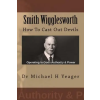Createspace Independent Publishing Platform Smith Wigglesworth | Dr Michael H Yeager