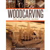 Createspace Independent Publishing Platform Woodcarving: The Complete Guide to Woodworking &amp; Whittling | Johannes Poulard