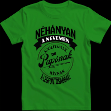 Createyou A legfontosabbak papónak hívnak - Férfi - Zöld - 2XL férfi póló