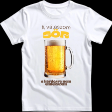 Createyou A válaszom sör.... - Férfi - Fehér - 3XL férfi póló