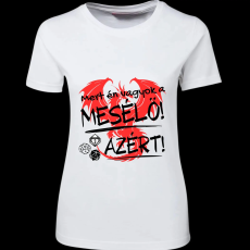Createyou D&D Mert én vagyok a mesélő - Női - Fehér - L