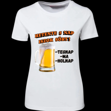 Createyou Hetente 3 nap iszok sört! - Női - Fehér - M női póló