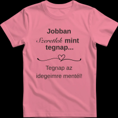 Createyou Jobban szeretlek... - Férfi - Pink - 3XL