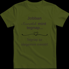 Createyou Jobban szeretlek... - Férfi - Sötétzöld - 3XL férfi póló