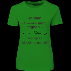 Createyou Jobban szeretlek... - Női - Zöld - S