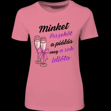 Createyou Minket összeköt ... idióta - Női , Pink , L női póló