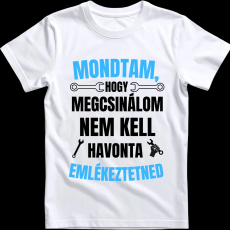 Createyou Mondtam, hogy megcsinálom... - Gyermek - Fehér - S