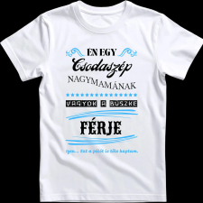 Createyou Nagymamára büszke férj - Férfi - Fehér - S férfi póló
