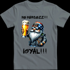 Createyou Ne kérdezz, igyál - Férfi - Szürke - L férfi póló