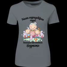 Createyou Nem nyugdíjas... nagymama - Női - Szürke - S női póló