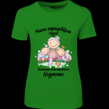 Createyou Nem nyugdíjas... nagymama - Női - Zöld - XL női póló
