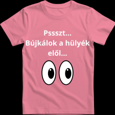 Createyou Pssszt... Bújkálok a hülyék elől... - Férfi - Pink - 2XL férfi póló