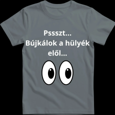 Createyou Pssszt... Bújkálok a hülyék elől... - Férfi - Szürke - 2XL