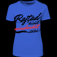 Createyou Rajtad kívül mindenkit utálok - Női - Királykék - L