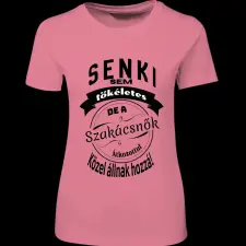 Createyou Senki sem... szakácsnők - Női - Pink - XL női póló