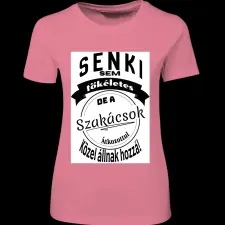 Createyou Senki sem... szakácsok - Női - Pink - S női póló