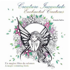 Creature Incantate. Enchanted Creatures. Colouring Book – GRAZIA SALVO idegen nyelvű könyv