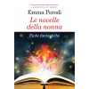 Crescere novelle della nonna. Fiabe fantastiche | Emma Perodi