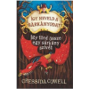 Cressida Cowell COWELL, CRESSIDA - ÍGY TÖRD ÖSSZE EGY SÁRKÁNY SZÍVÉT - ÍGY NEVELD A SÁRKÁNYODAT 8.