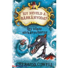 Cressida Cowell : Így neveld a sárkányodat 7. - Így utazz sárkányviharon ajándékkönyv
