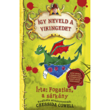 Cressida Cowell - Így neveld a vikingedet egyéb könyv