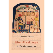 ﻿Crowley, Aleister Liber Al vel Legis - A törvény könyve (BK24-169989) ezoterika