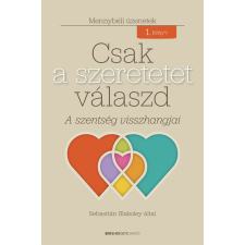 Csak a szeretetet válaszd vallás