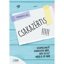 Csakazértis - Lélekmelengető gondolatok arról, hogy az élet neked is jót akar társadalom- és humántudomány