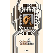 Csányi Vilmos Ő ott bent regény