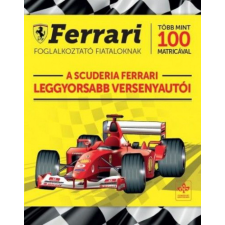Csengőkert Kft. - A Scuderia Ferrari leggyorsabb versenyautói - Ferrari foglalkoztató fiataloknak több mint 100 matricával gyermek- és ifjúsági könyv