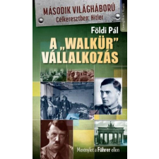 Csengőkert Kft. A "Walkür" vállalkozás - Merénylet a Führer ellen történelem