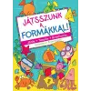 Csengőkert Kft. Játsszunk a formákkal! - Játék - Tanulás - Kreativitás