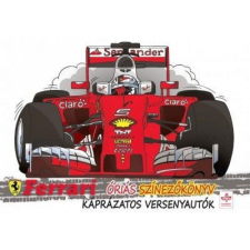 Csengőkert Kft. - Káprázatos versenyautók - Ferrari óriás színezőkönyv gyermek- és ifjúsági könyv