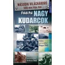 Csengőkert Kft. Nagy kudarcok-Halálos partraszállás, Dieppe 1942; Híd a messzeségben, Arnhem 1944 történelem