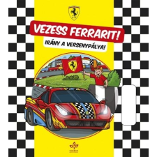 Csengőkert Kft. Vezess Ferrarit! - Irány a versenypálya gyermek- és ifjúsági könyv
